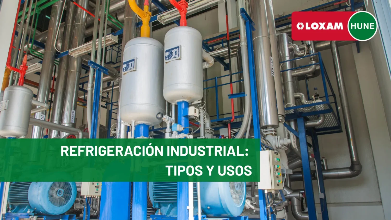 Refrigeración industrial tipos y usos